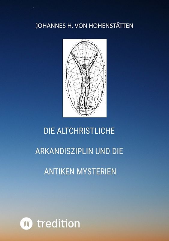 Die altchristliche Arkandisziplin und die antiken Mysterien