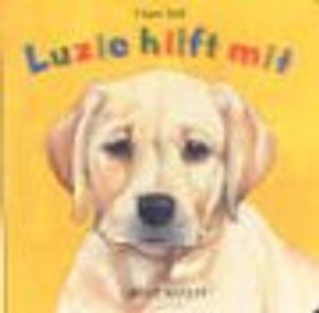 Luzie hilft mit. Ein kleiner Hund treibt's bunt!