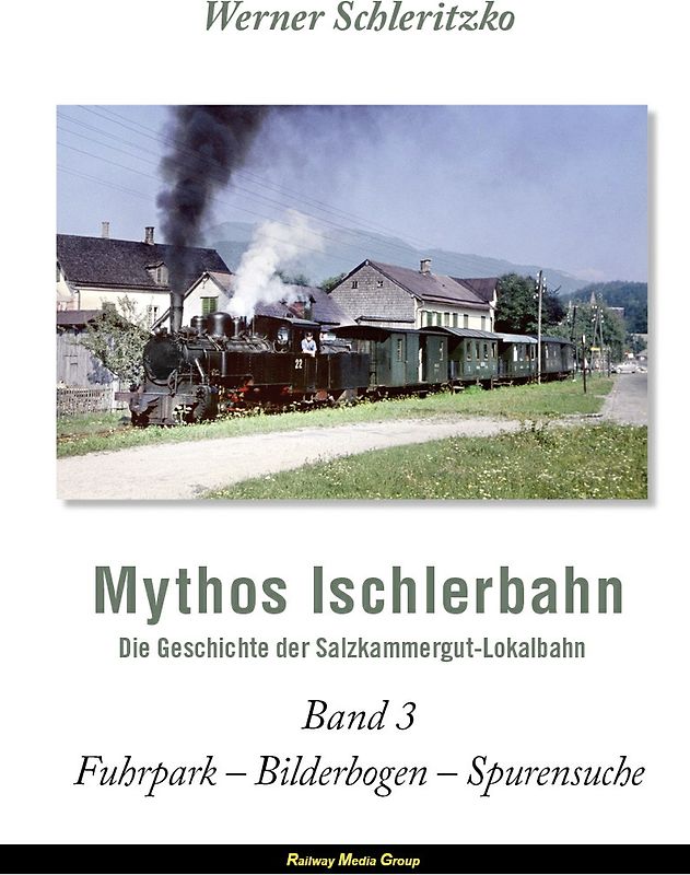 Mythos Ischlerbahn - 3. Teil