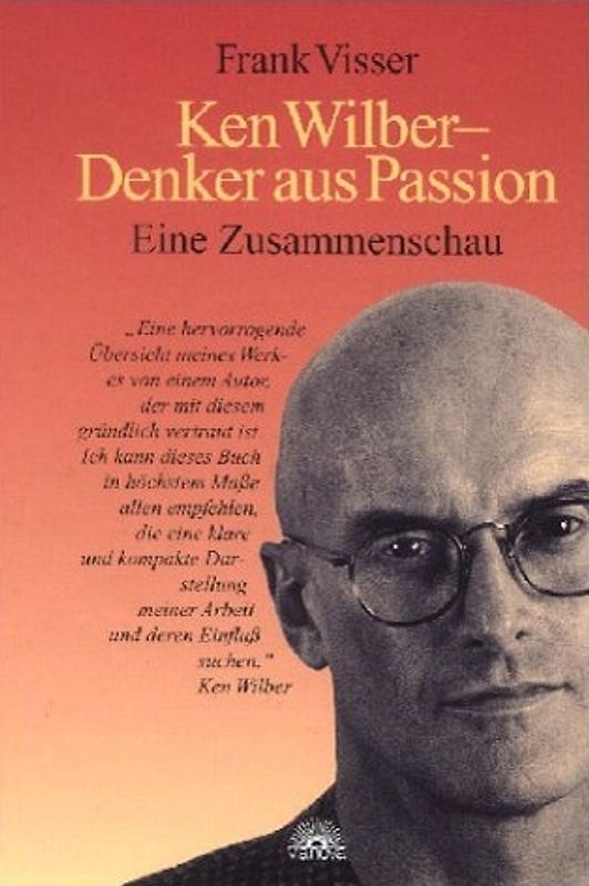 Ken Wilber - Denker aus Passion