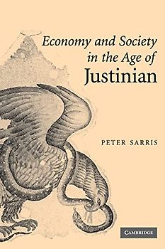 Economy and Society in the Age of Justinian