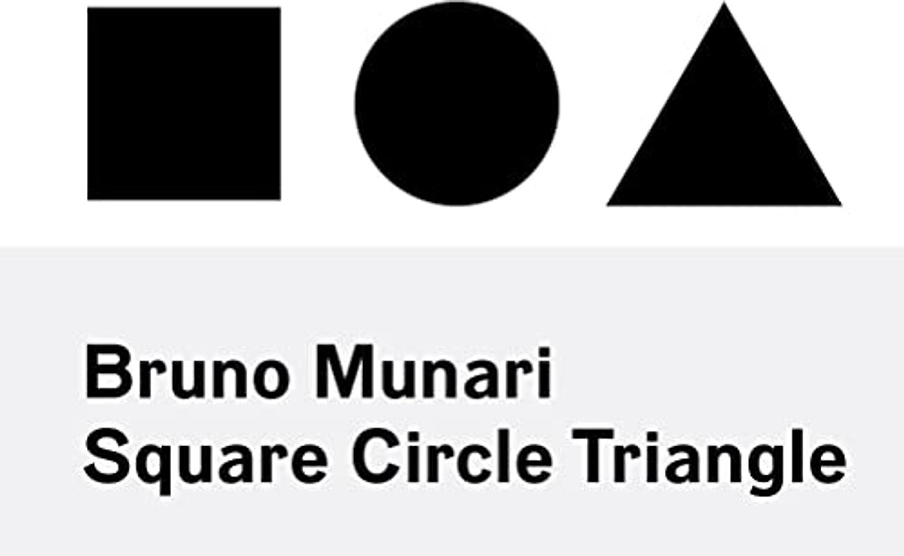 Bruno Munari: Circle Square Triangle