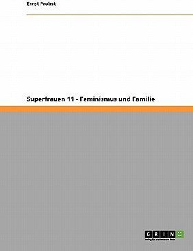Superfrauen 11 - Feminismus und Familie