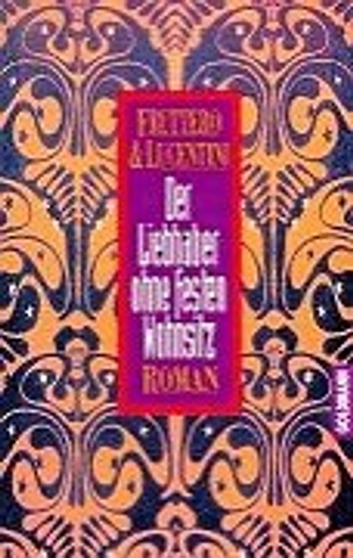 Liebhaber ohne festen Wohnsitz. Erlesenes