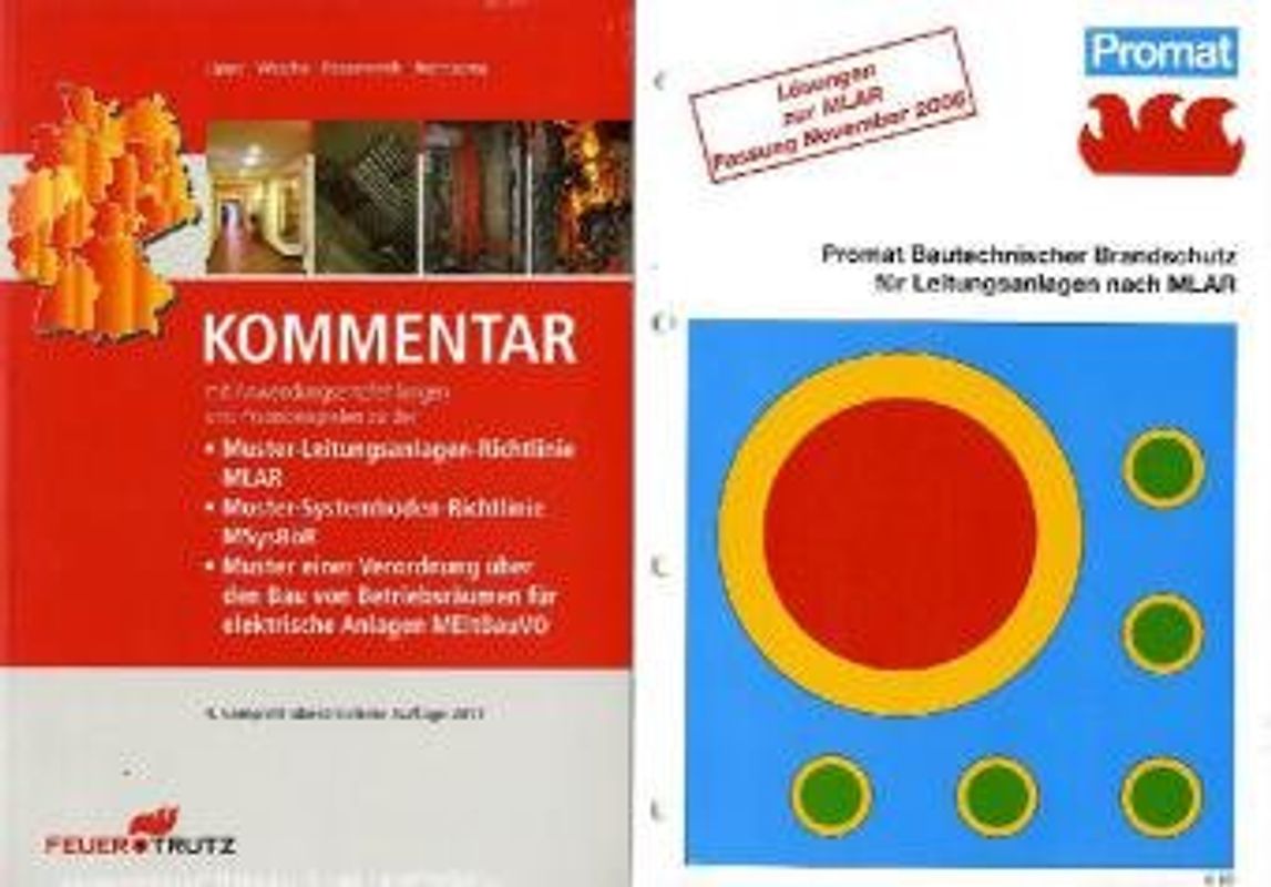 Kommentar mit Anwendungsempfehlungen und Praxisbeispielen zu Leitungsanlagen-Richtlinien "MLAR/LAR/RbALei", Systemböden-Richtlinien"MSysBÖR/SysBÖR", Elektrischen Betriebsräumen "EltBauVO"