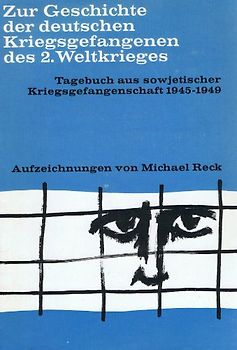 Zur Geschichte der deutschen Kriegsgefangenen des Zweiten Weltkrieges / Tagebuch aus sowjetischer Kriegsgefangenschaft 1945-1949