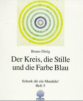 Der Kreis, die Stille und die Farbe Blau