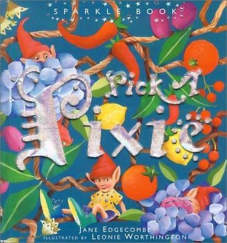 Bright & Colorful Pop-Up Books!: Pick a Pixie - Jane Edgecombe