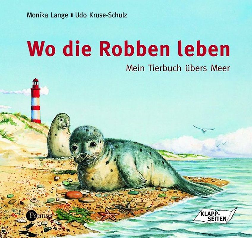 Wo die Robben leben. Mein Tierbuch übers Meer