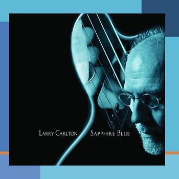 Larry Carlton - Sapphire Blue