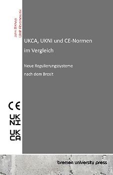 UKCA, UKNI und CE-Normen im Vergleich