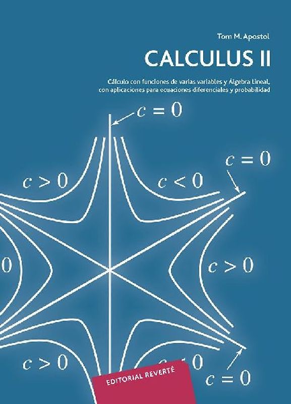 Cálculo con funciones de varias variables y álgebra lineal, con aplicaciones a las ecuaciones diferenciales y a las probabilidades