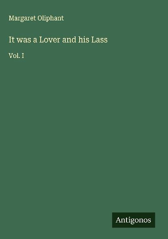 It was a Lover and his Lass