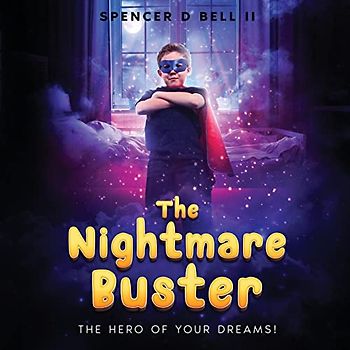 The Nightmare Buster: The Hero of Your Dreams