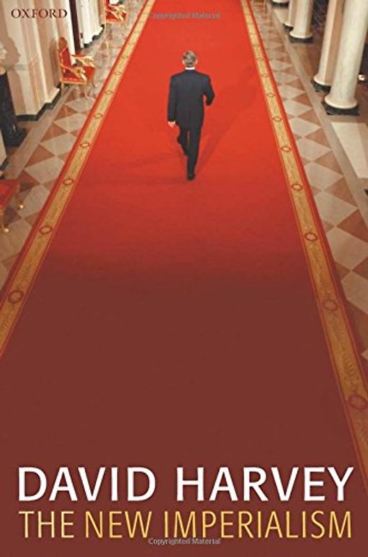 The New Imperialism (Clarendon Lectures in Geography and Environmental Studies)