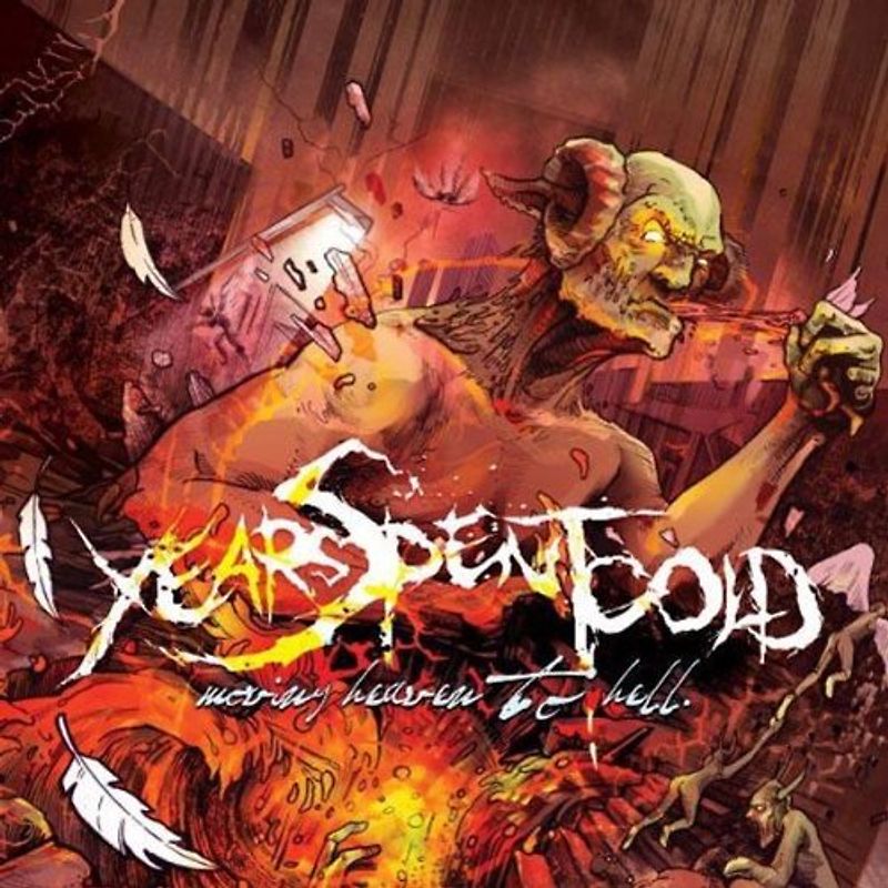 Years Spent Cold - Moving Heaven to Hell