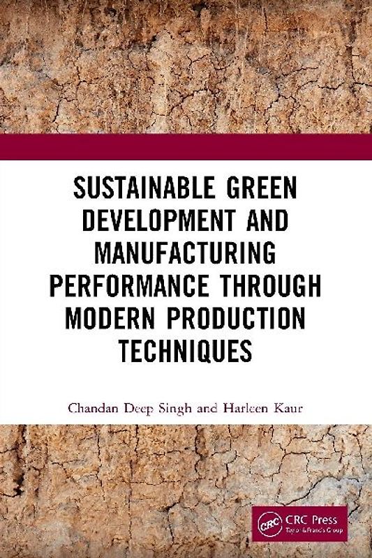 Sustainable Green Development and Manufacturing Performance through Modern Production Techniques