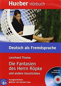 Die Fantasien des Herrn Röpke und andere Geschichten