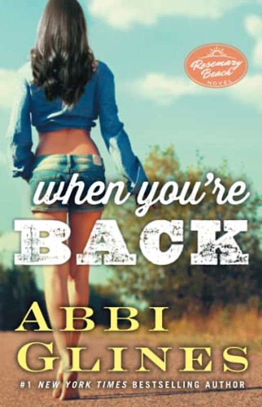 When You're Back: A Rosemary Beach Novel (The Rosemary Beach Series, Band 12)