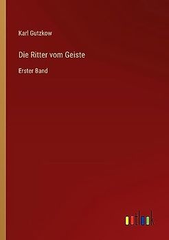 Die Ritter vom Geiste: Erster Band