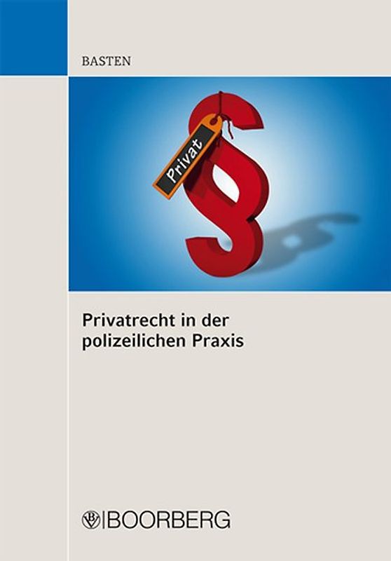 Privatrecht in der polizeilichen Praxis