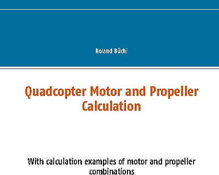 Quadcopter Motor and Propeller Calculation