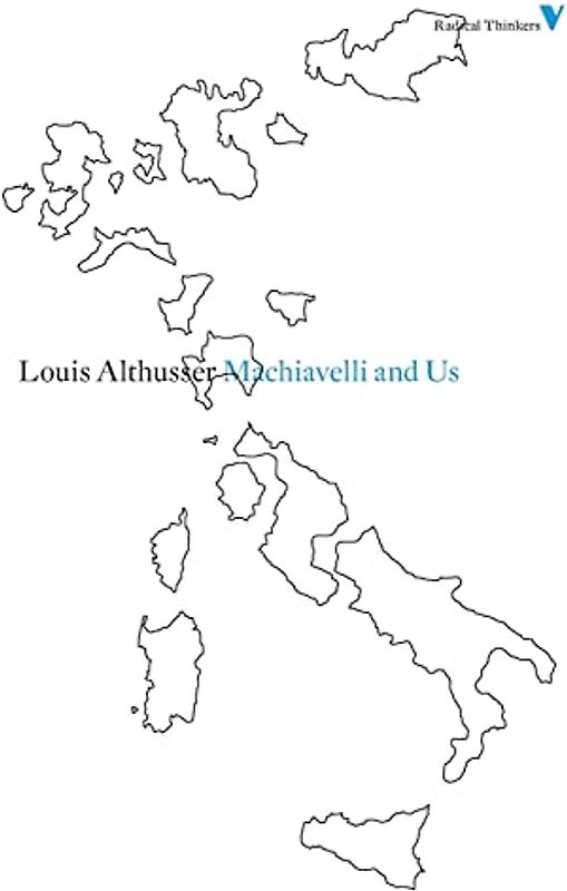 Machiavelli and Us (Radical Thinkers)