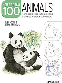 How to Draw 100 Animals: From Basic Shapes to Amazing Drawings in Super-easy Steps