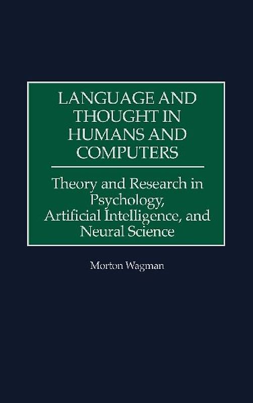 Language and Thought in Humans and Computers