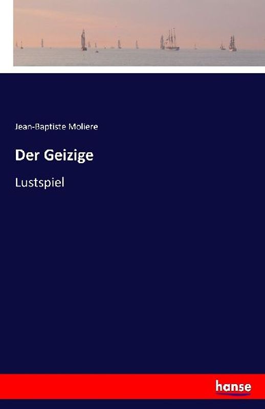 Der Geizige