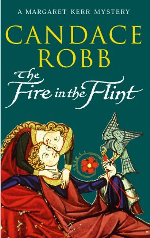The Fire in the Flint - Candace Robb [Paperback]