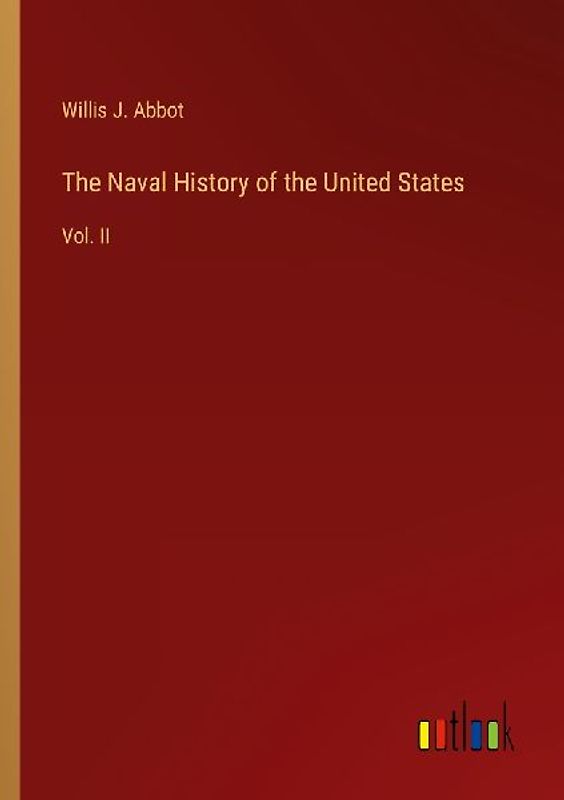 The Naval History of the United States