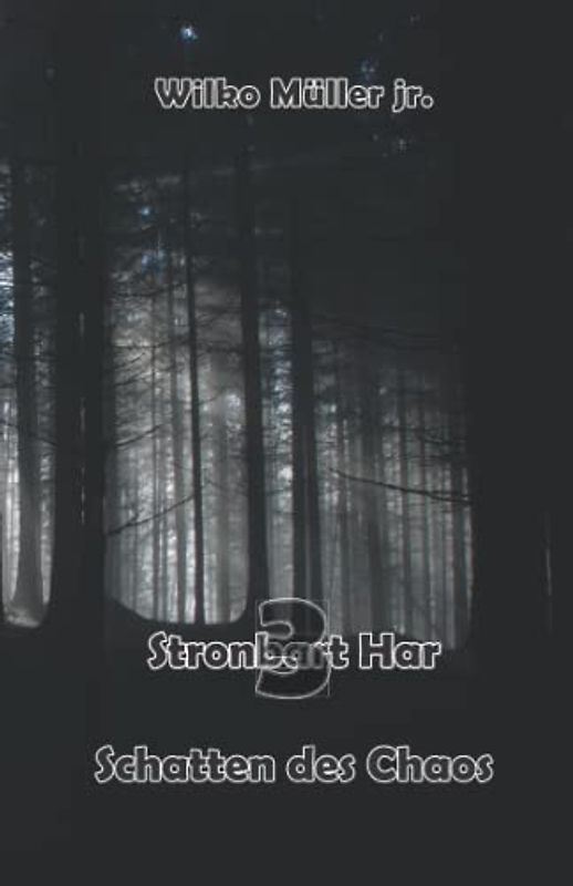 Schatten des Chaos (Stronbart Har, Band 3)