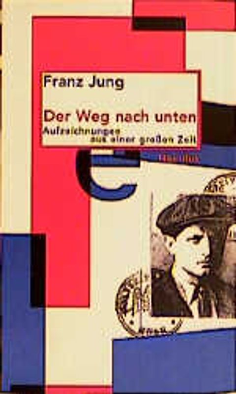 Der Weg nach unten. Aufzeichnungen aus einer grossen Zeit. Autobiographie