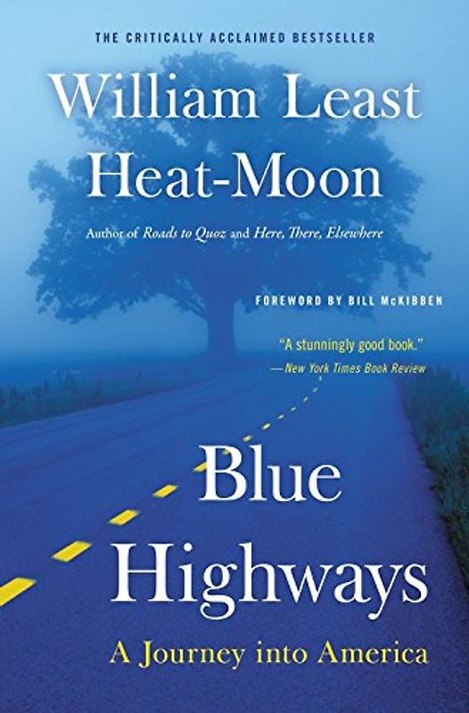 Blue Highways: A Journey into America - William Least Heat-Moon