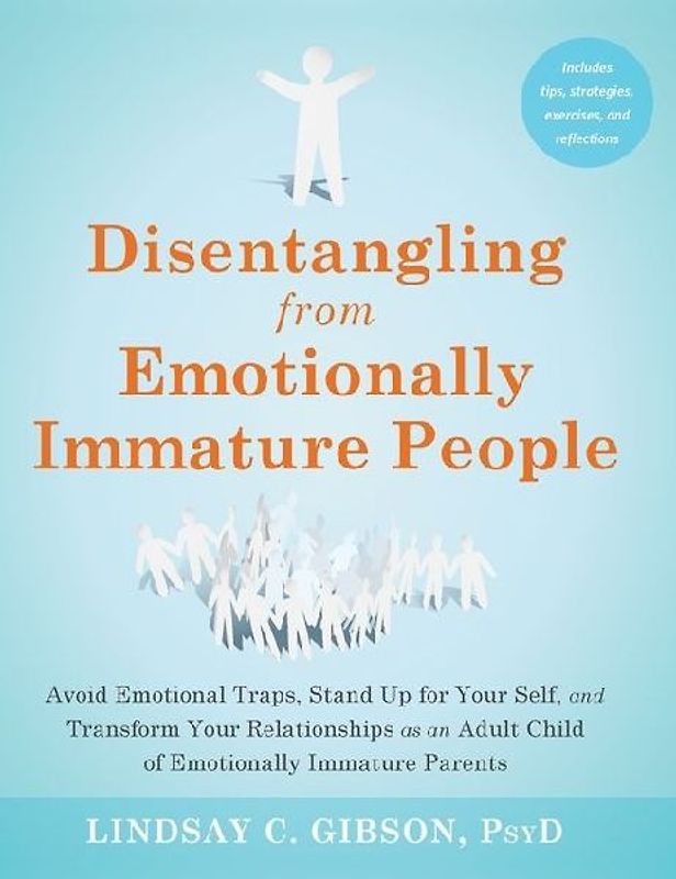 Disentangling from Emotionally Immature People