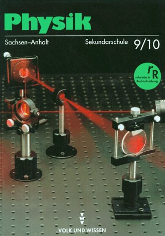 Physik - Sekundarschule Sachsen-Anhalt - Bisherige Ausgabe / 9./10. Schuljahr - Schülerbuch
