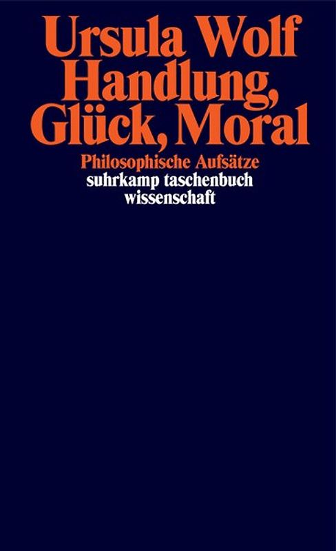 Handlung, Glück, Moral