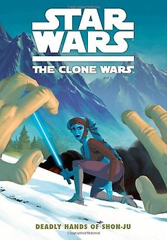 Deadly Hands of Shon-Ju (Star Wars: Clone Wars (Dark Horse)) - Jeremy Barlow