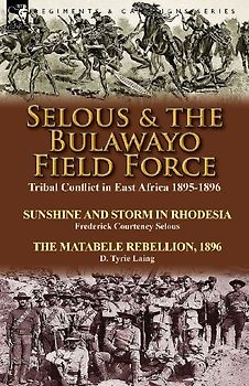 Selous & the Bulawayo Field Force