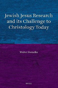Jewish Jesus Research and Its Challenge to Christology Today