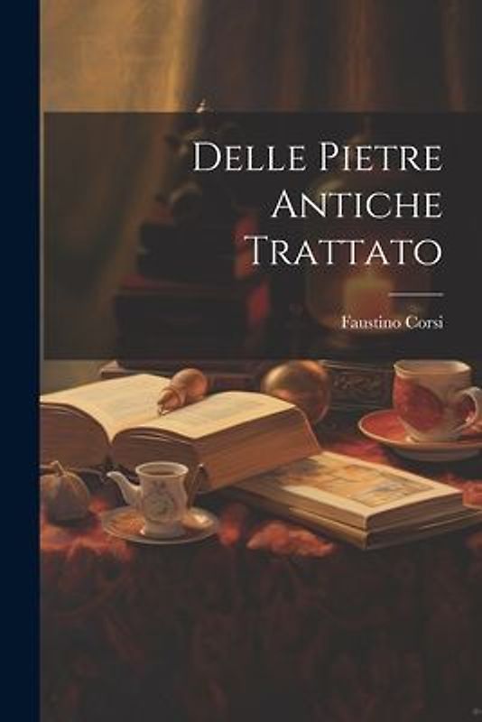 Delle Pietre Antiche Trattato