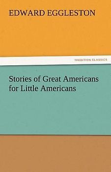 Stories of Great Americans for Little Americans