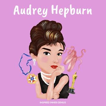 Audrey Hepburn: (Children’s Biography Book, WW2 Stories for Kids, Old Hollywood Actress, Meaningful Gift for Boys & Girls)