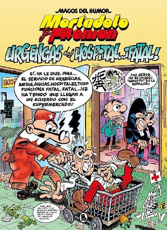Mortadelo y Filemón : urgencias del hospital-- ¡fatal!