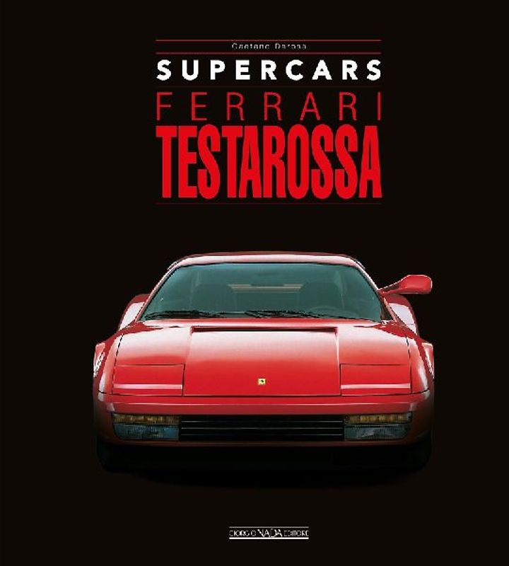 Ferrari testarossa. Supercars. Ediz. italiana e inglese