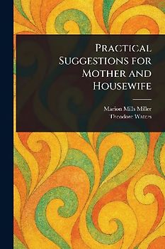 Practical Suggestions for Mother and Housewife