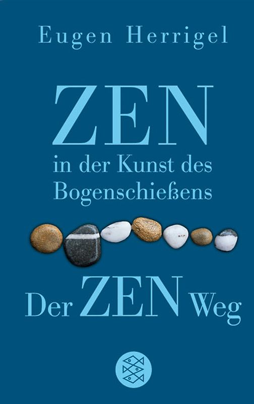 Zen in der Kunst des Bogenschießens /Der Zen-Weg
