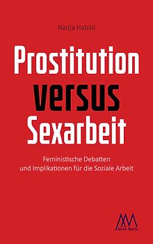 Prostitution versus Sexarbeit