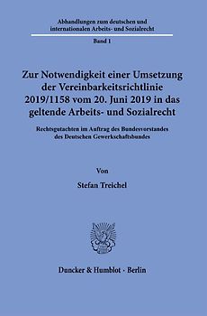 Zur Notwendigkeit einer Umsetzung der Vereinbarkeitsrichtlinie 2019-1158 vom 20. Juni 2019 in das geltende Arbeits- und Sozialrecht.
